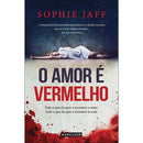 O Amor é Vermelho de Sophie Jaff