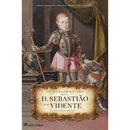 D. Sebastião e o Vidente de Deana Barroqueiro
