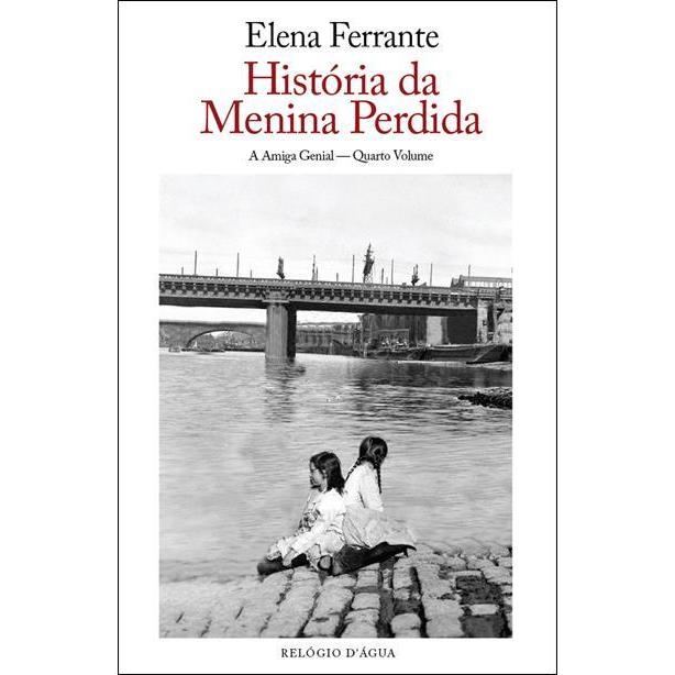 A Amiga Genial - História da Menina Perdida (Quarto Volume) de Elena Ferrante