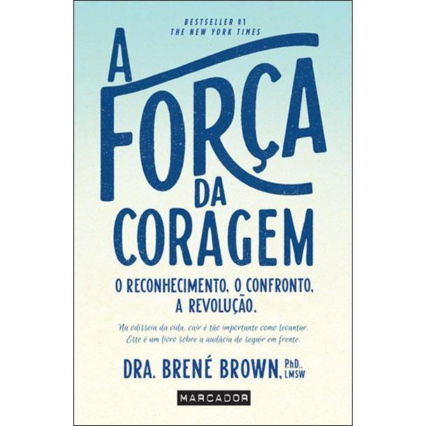 A Força da Coragem de Brené Brown