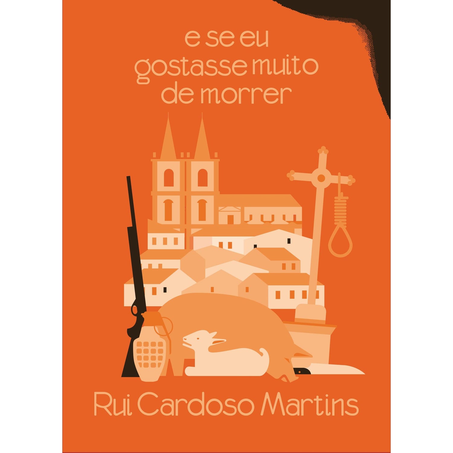 E Se Eu Gostasse Muito de Morrer de Rui Cardoso Martins