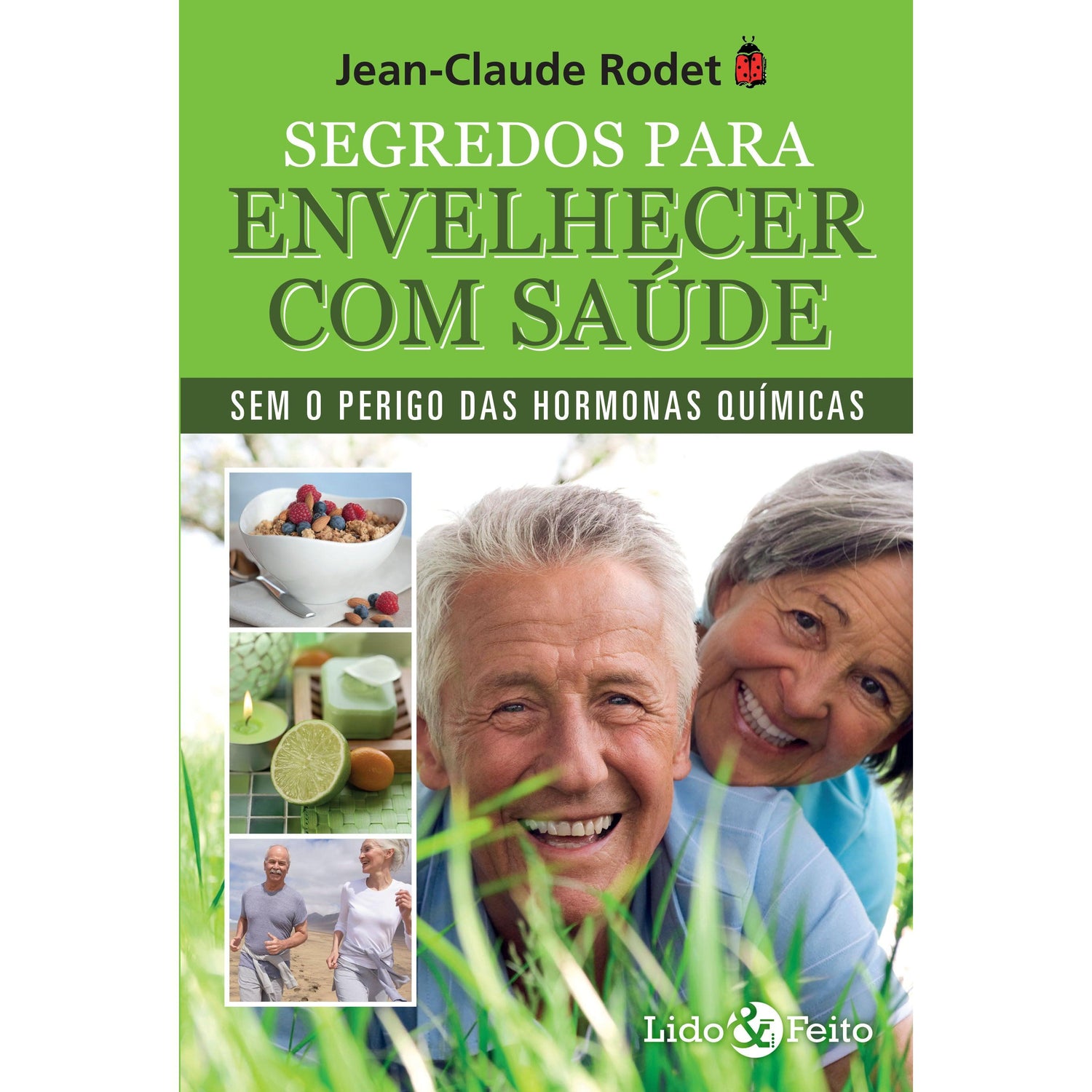 Segredos Para Envelhecer Com Saúde de Jean-Claude Rodet
