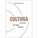 A Cultura na Vida de Todos os Dias de Jorge Barreto Xavier