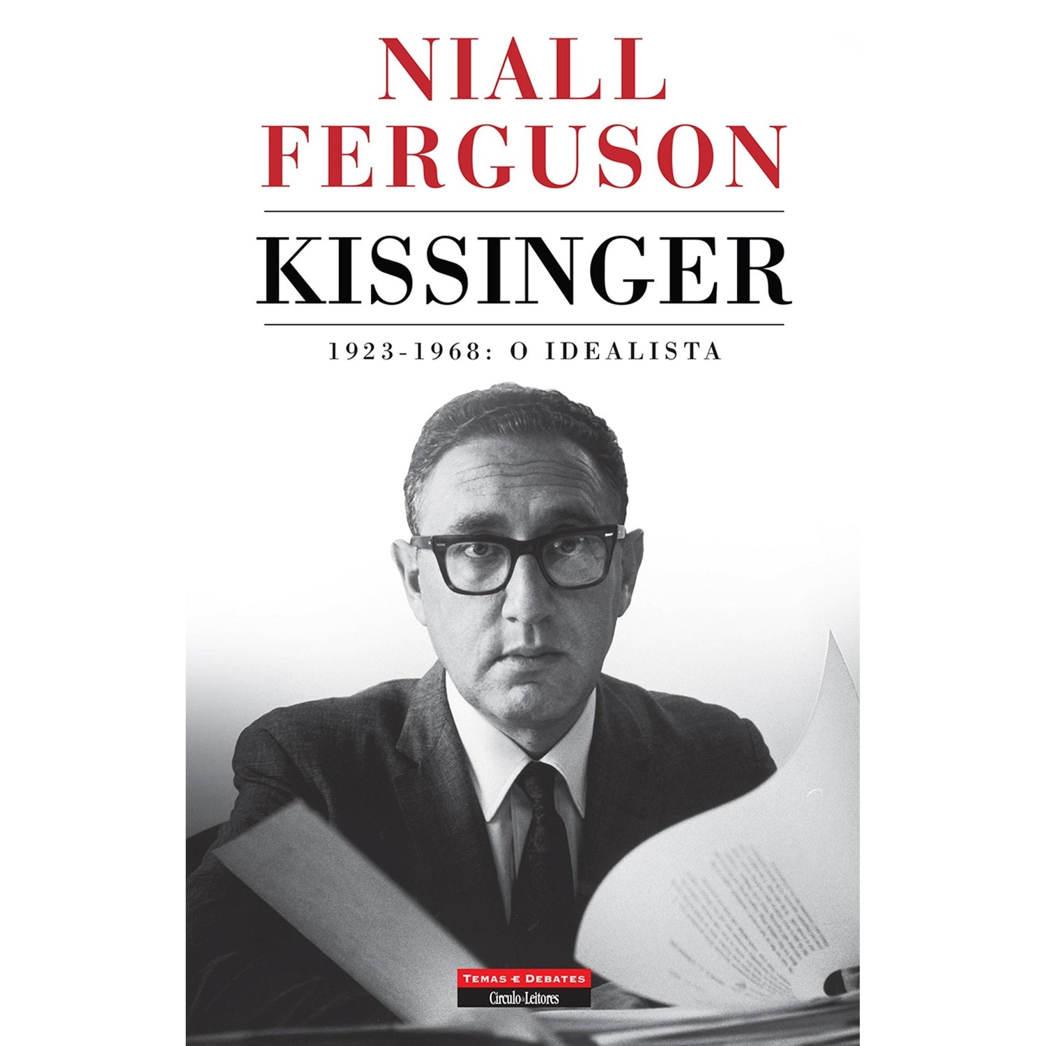 Kissinger - O Idealista de Niall Ferguson