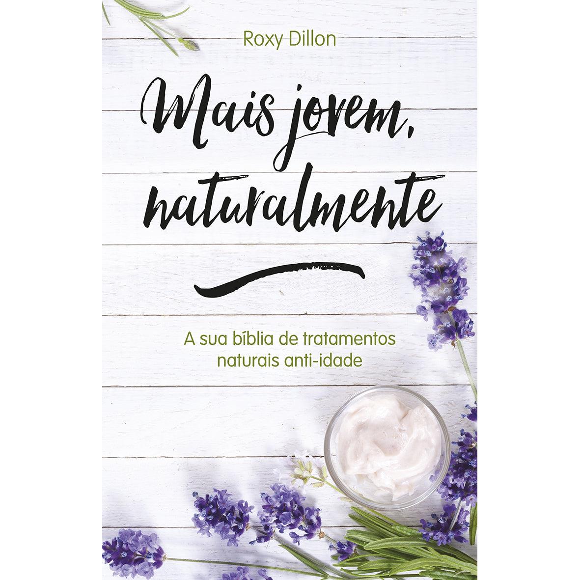 Mais Jovem, Naturalmente de Roxy Dillon