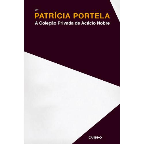A Coleção Privada de Acácio Nobre de Patrícia Portela