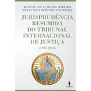 Jurisprudência Resumida do Tribunal Internacional de Justiça de Francisco Pereira Coutinho