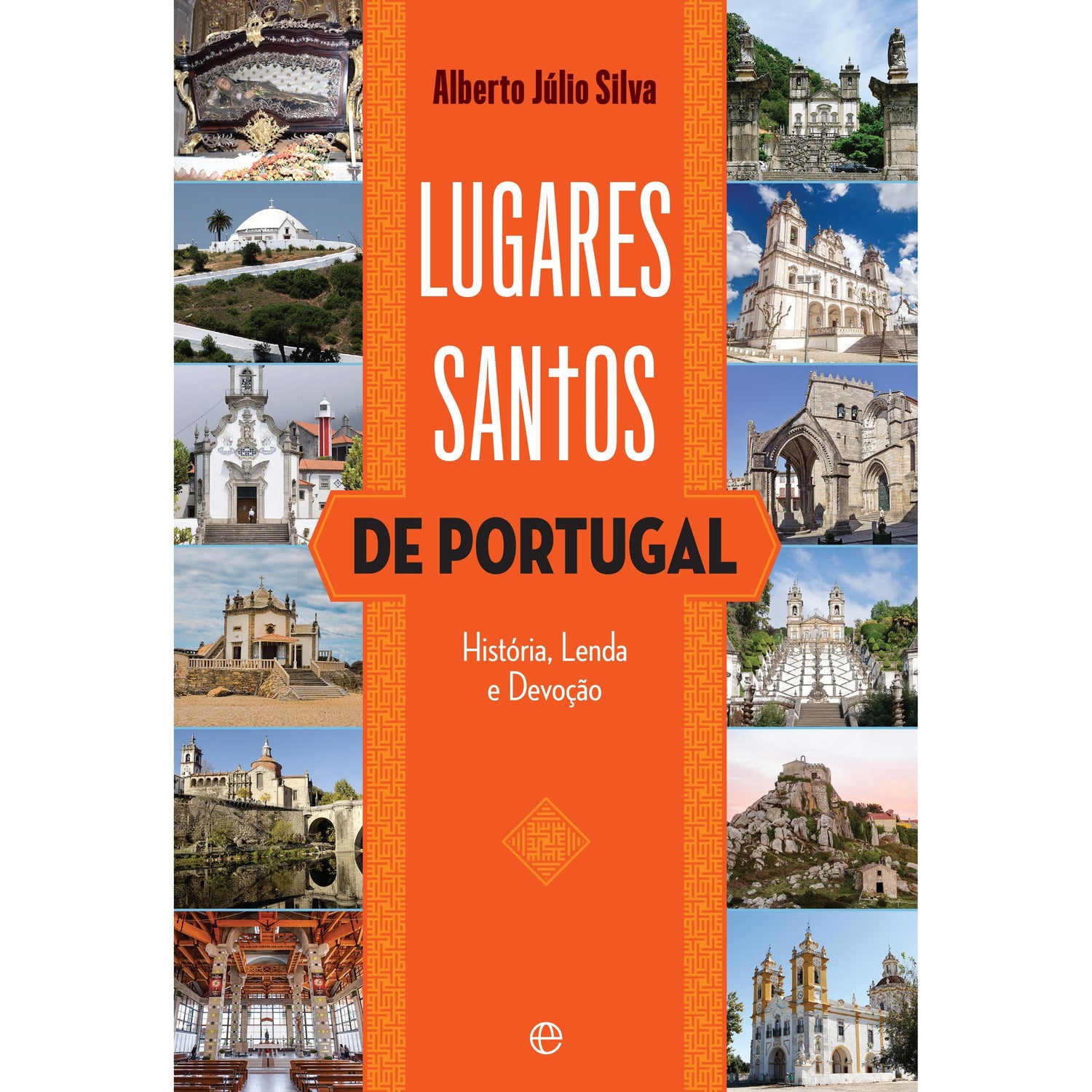 Lugares Santos de Portugal de Alberto Júlio Silva