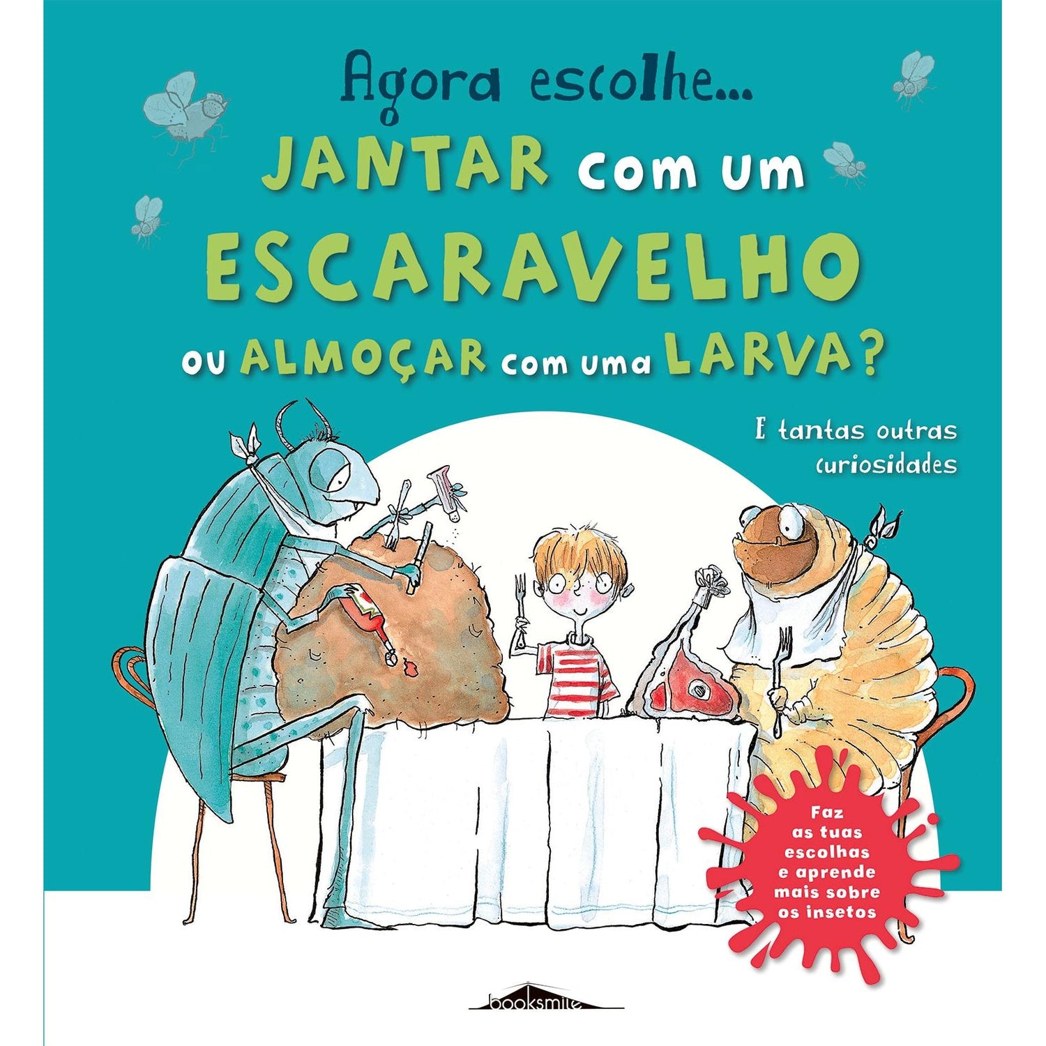 Agora Escolhe… Jantar com um Escaravelho ou Almoçar com uma Larva?