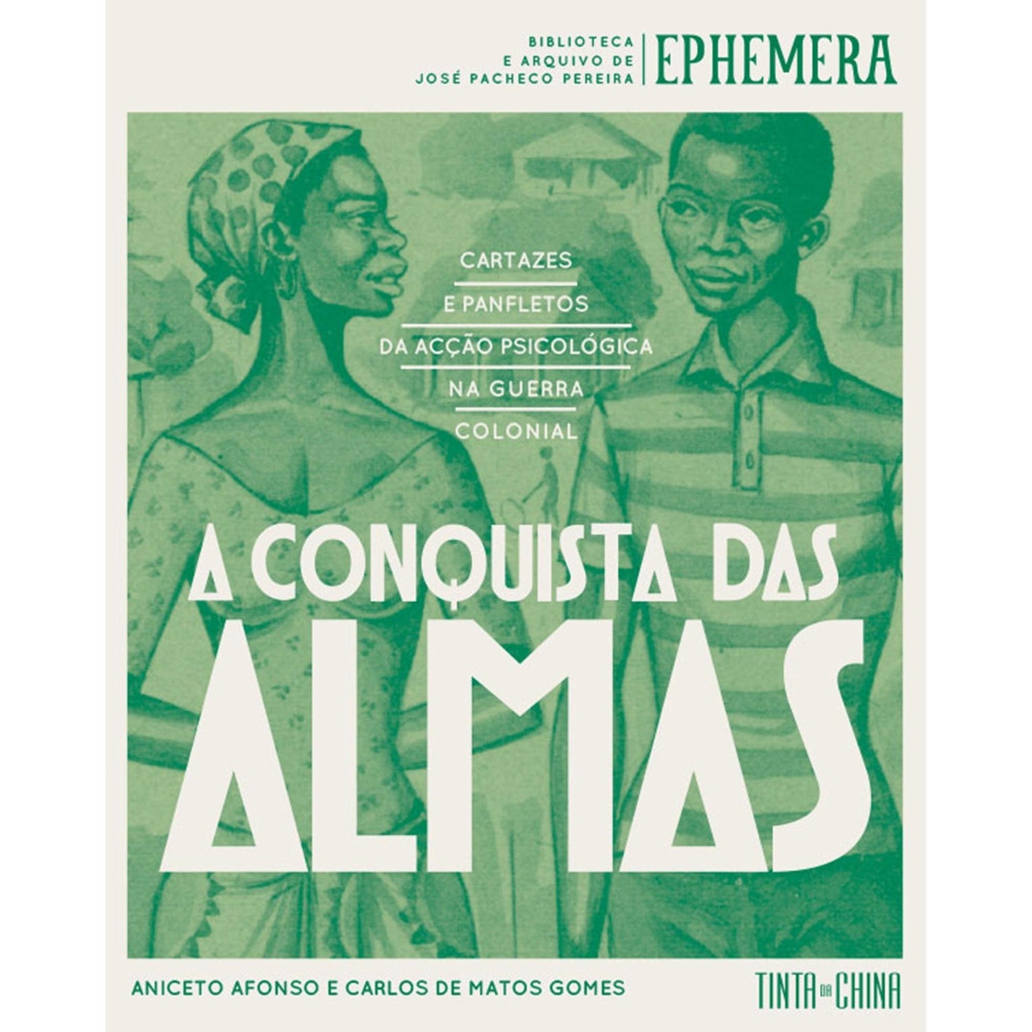 A Conquista das Almas de Aniceto Afonso e Carlos de Matos Gomes