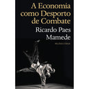 A Economia Como Desporto de Combate de Ricardo Paes Mamede