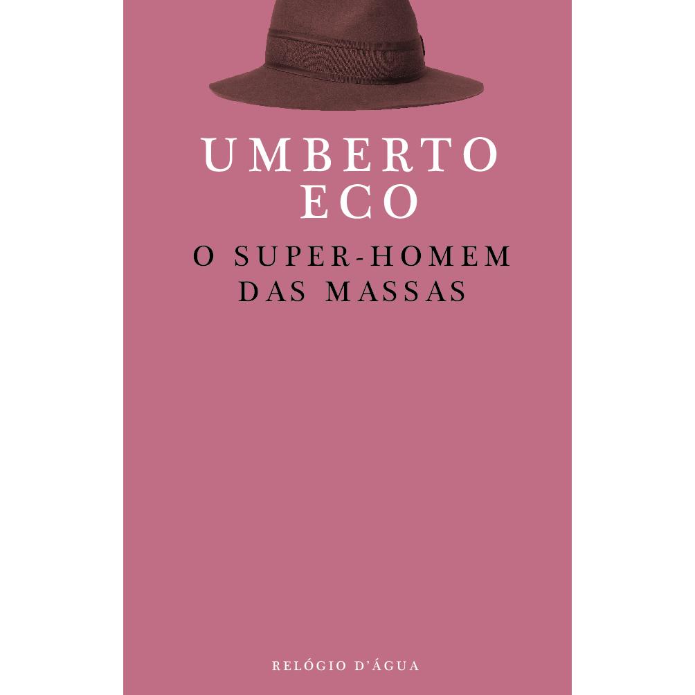 O Super-Homem das Massas de Umberto Eco