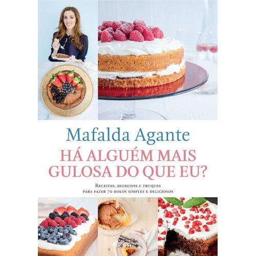 Há Alguém Mais Gulosa do Que Eu? de Mafalda Agante