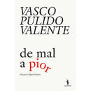 De Mal a Pior de Vasco Pulido Valente