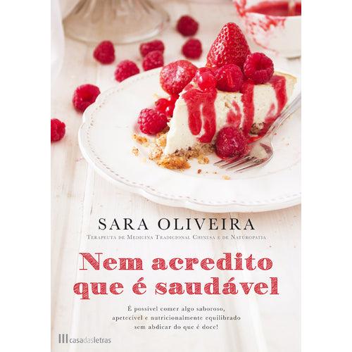 Nem Acredito Que é Saudável de Sara Oliveira