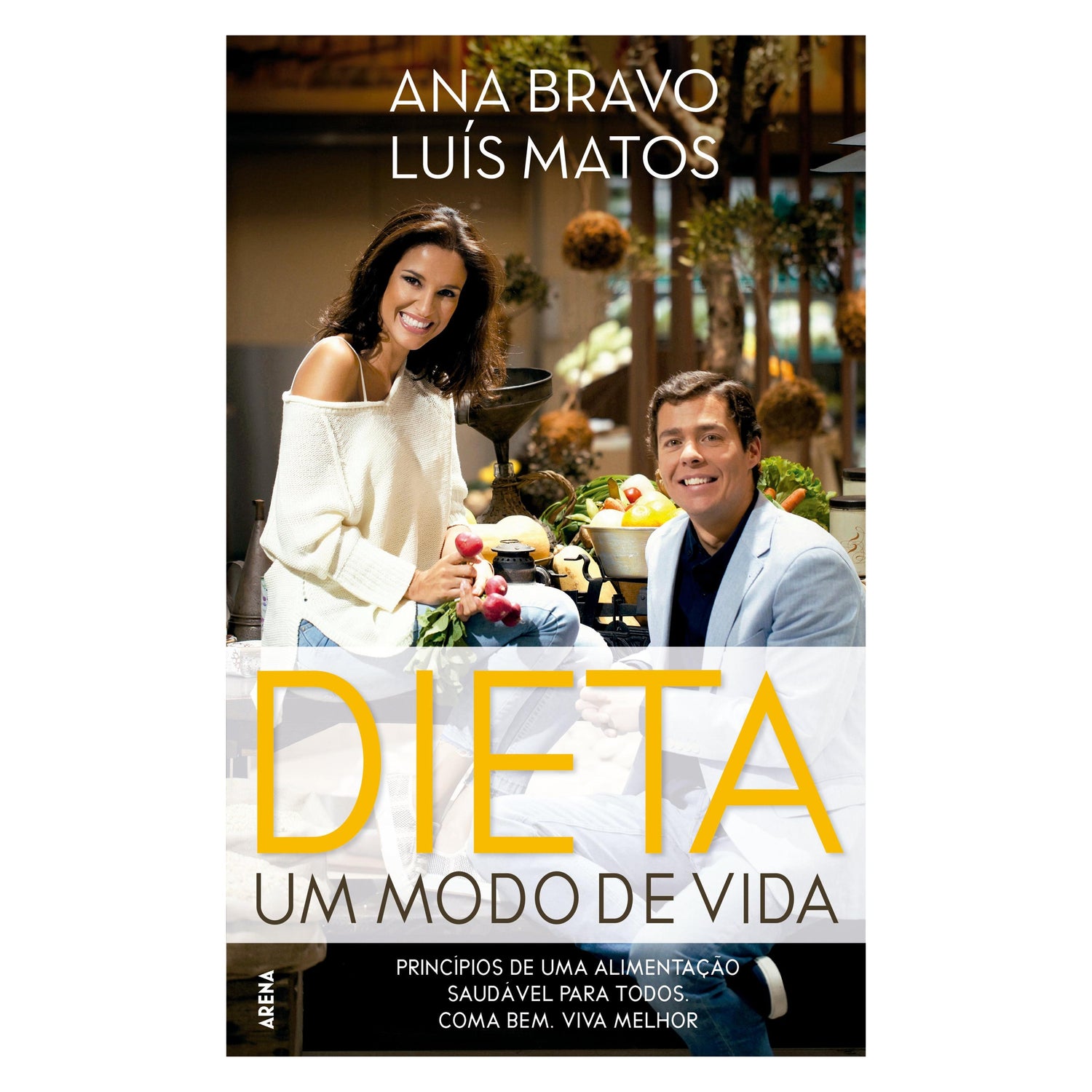 Dieta - Um Modo de Vida de Ana Bravo