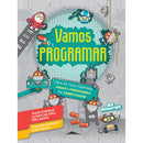 Vamos Programar - Cria os Teus Próprios Jogos e Programas de Computador de Max Wainewright