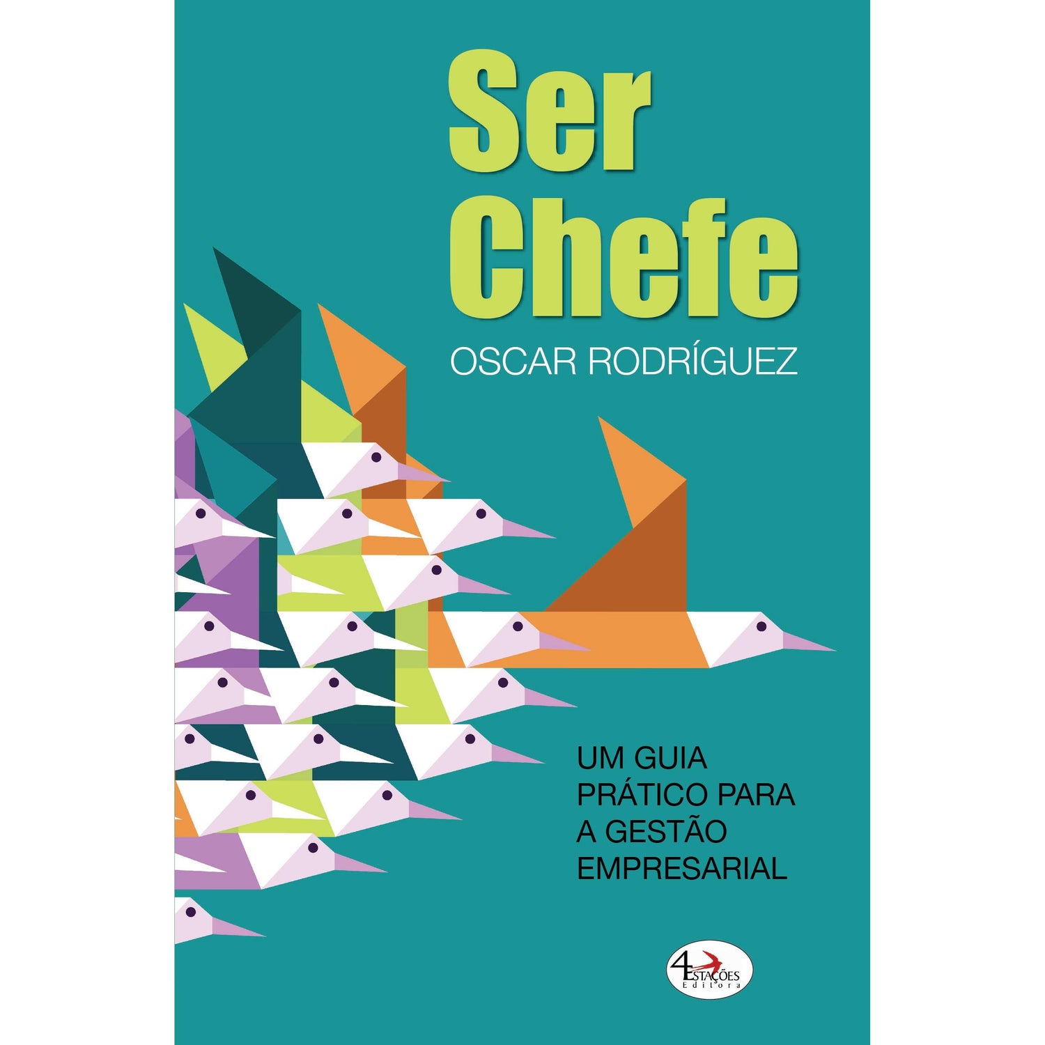 Ser Chefe de Oscar Rodríguez