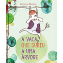 A Vaca Que Subiu a Uma Árvore de Gemma Merino