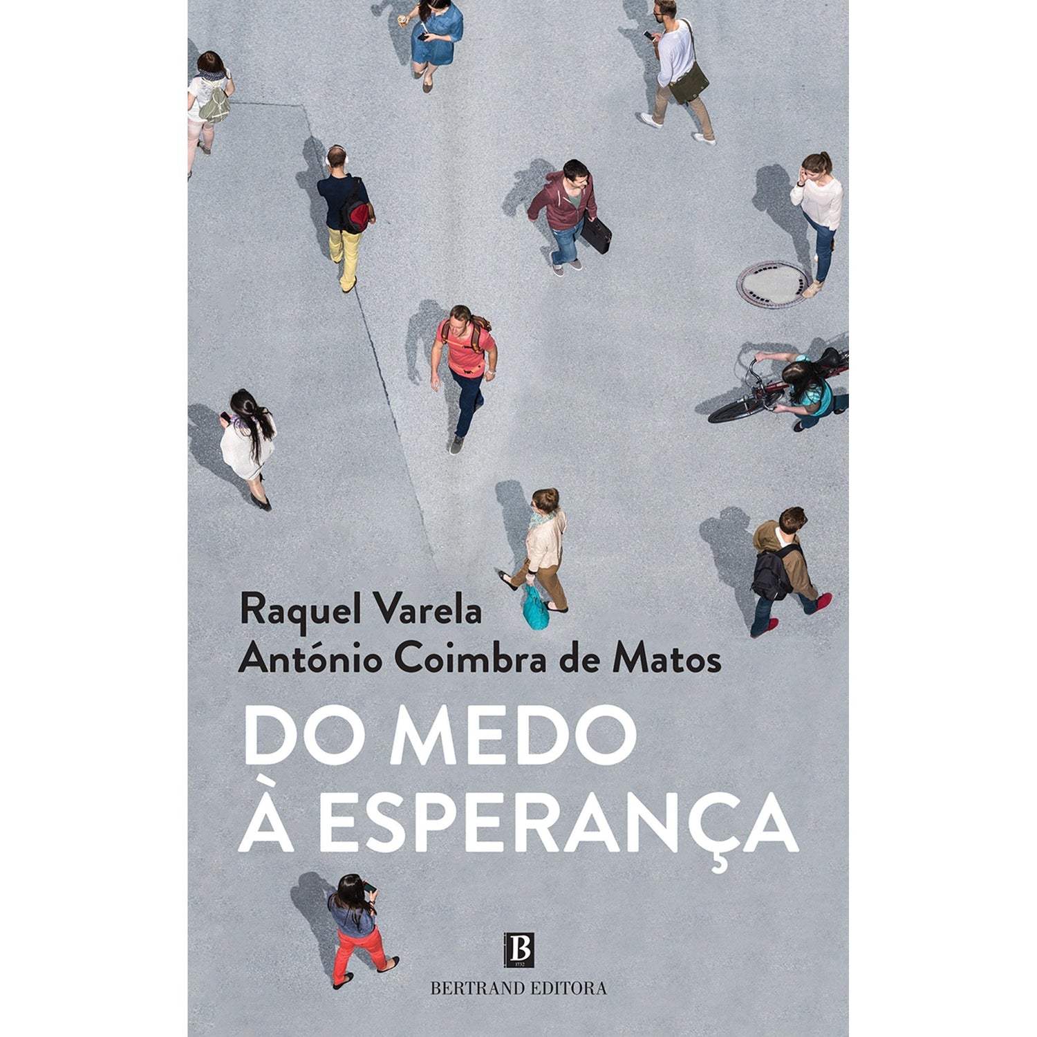 Do Medo à Esperança de Raquel Varela