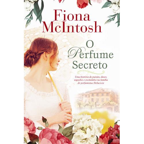 O Perfume Secreto de Fiona Mcintosh
