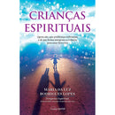 Crianças Espirituais de Maria da Luz Rodrigues Lopes