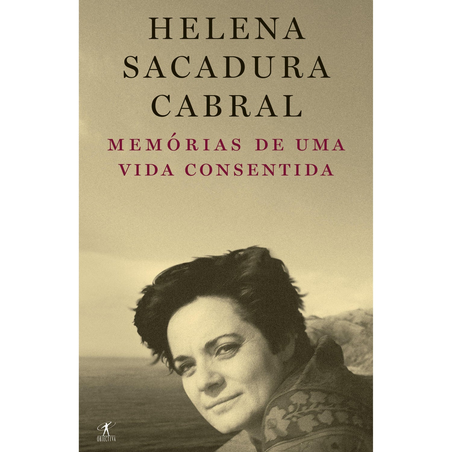 Memórias de uma vida consentida de Helena Sacadura Cabral