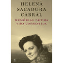 Memórias de uma vida consentida de Helena Sacadura Cabral