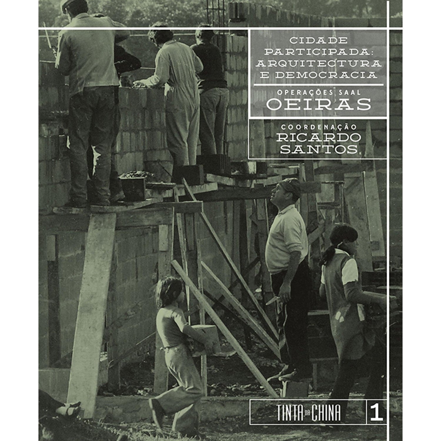Cidade Participada: Arquitectura e Democracia de Ricardo Santos