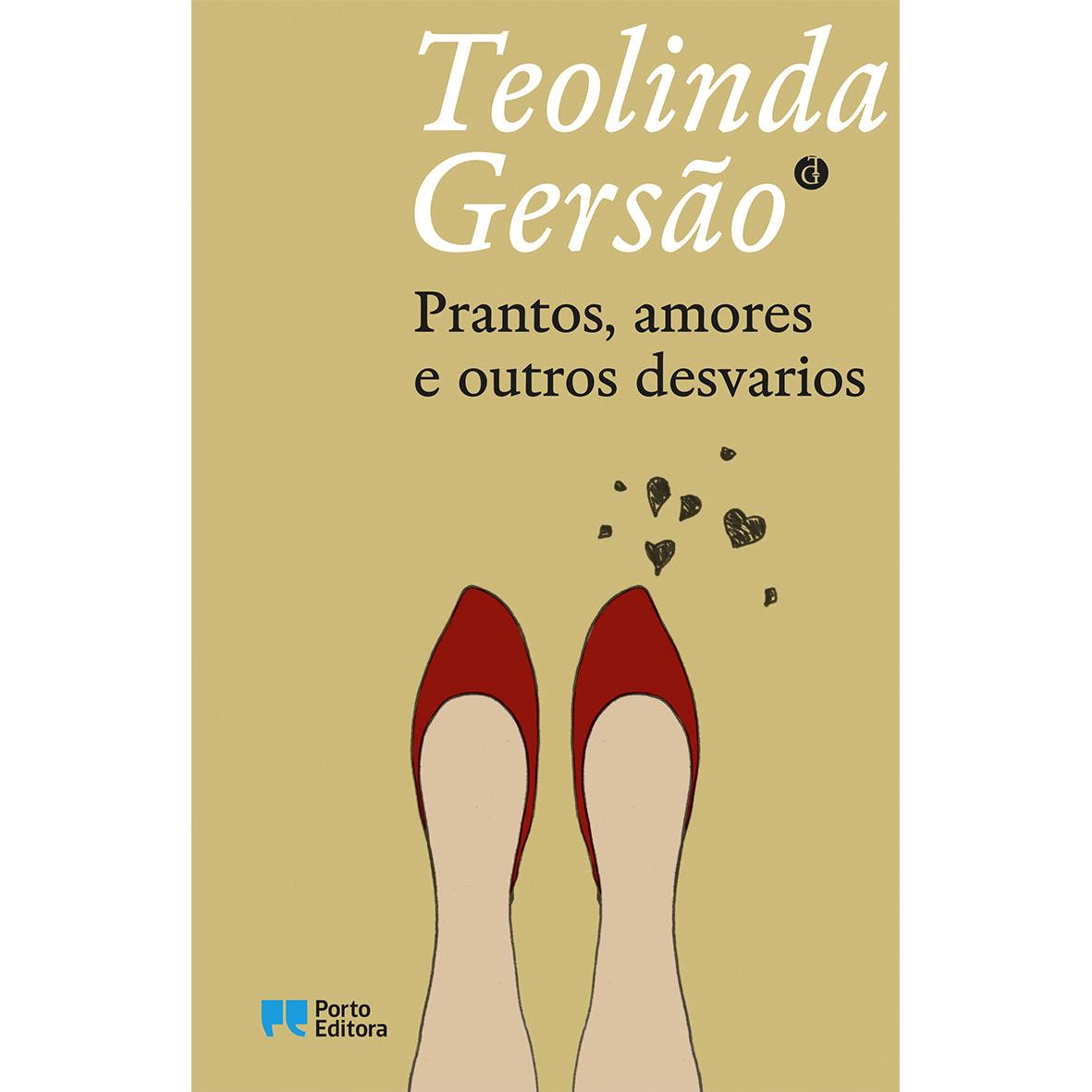 Prantos, Amores e Outros Desvarios de Teolinda Gersão