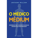 O Médico Médium de Anthony William de Anthony William