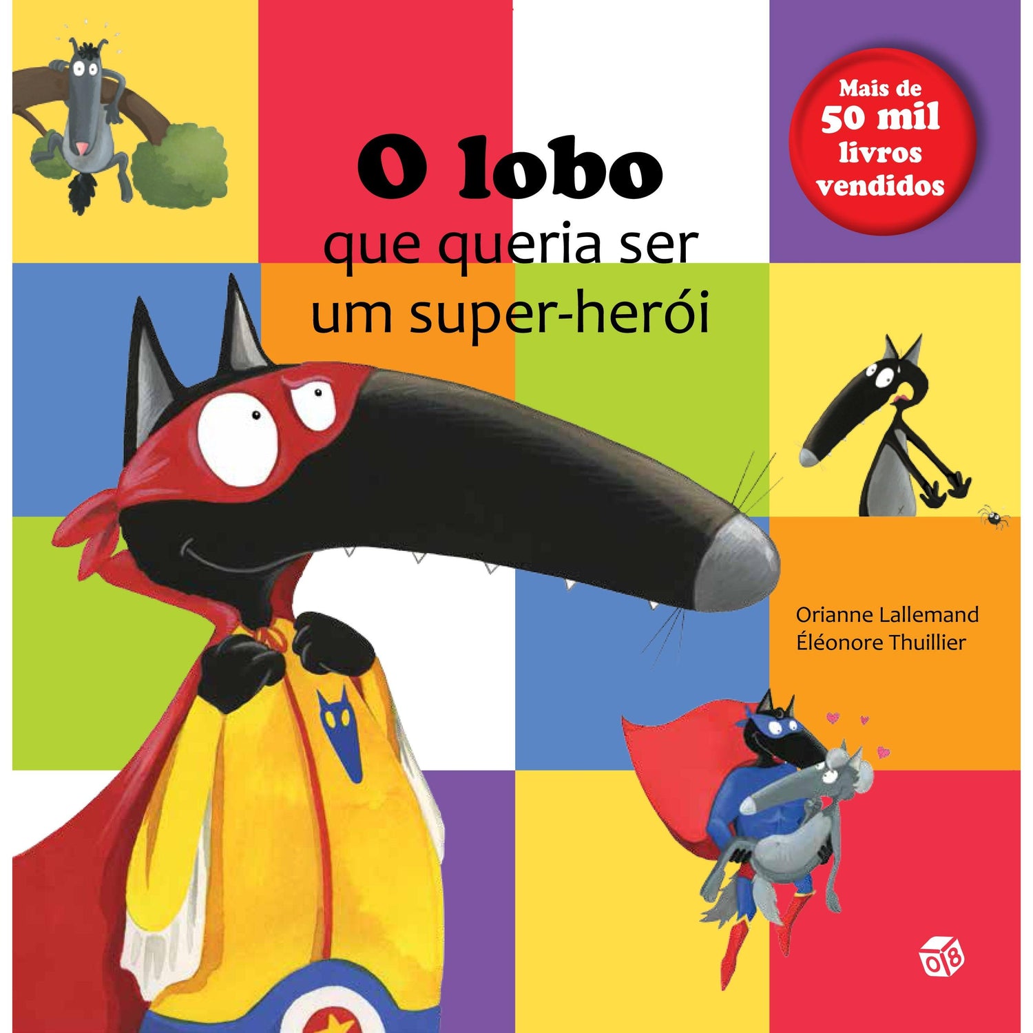 O Lobo que Queria Ser Um Super-Herói de Orianne Lallemand