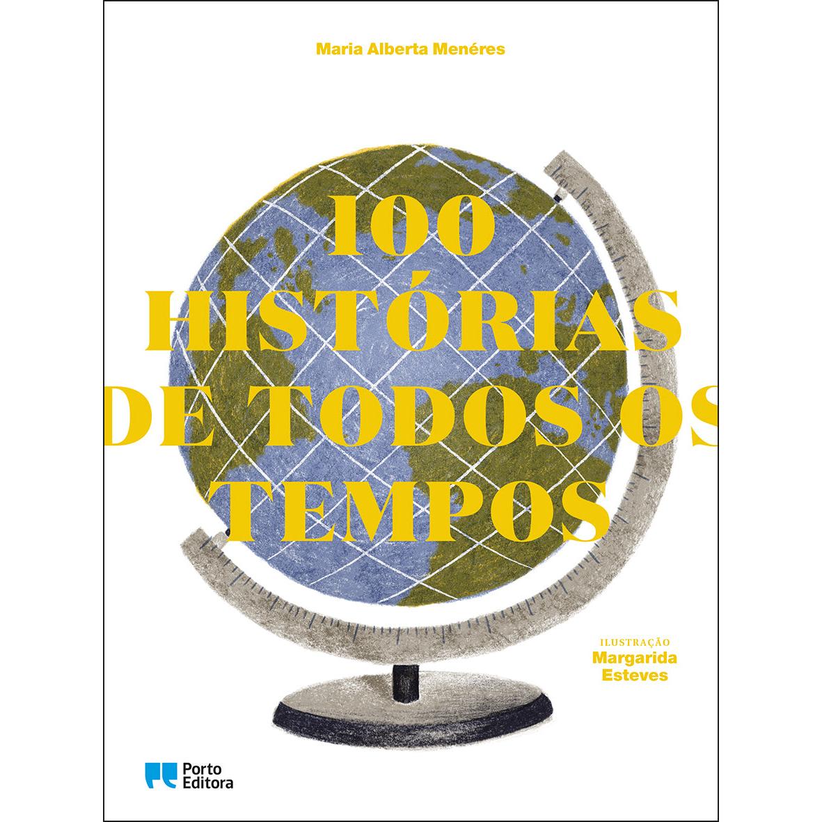 100 Histórias de Todos os Tempos de Maria Alberta Menéres