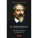 D. Fernando II de Maria Antónia Lopes