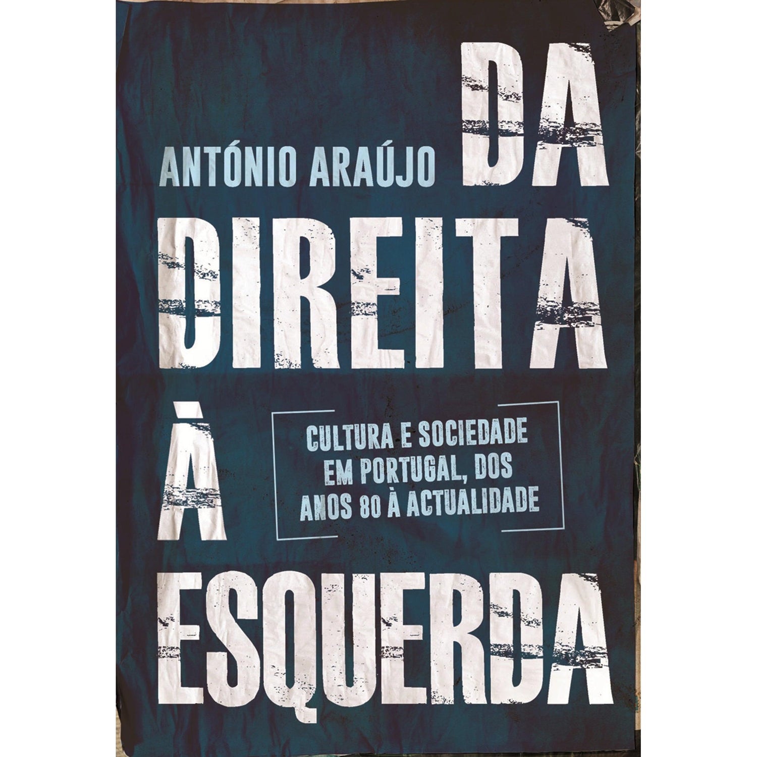 Da Direita à Esquerda de António Araújo