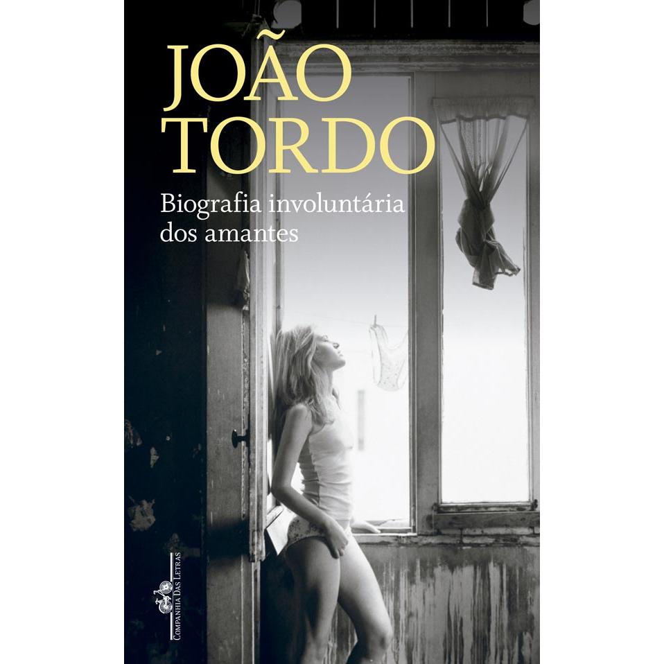 Biografia Involuntária dos Amantes de João Tordo