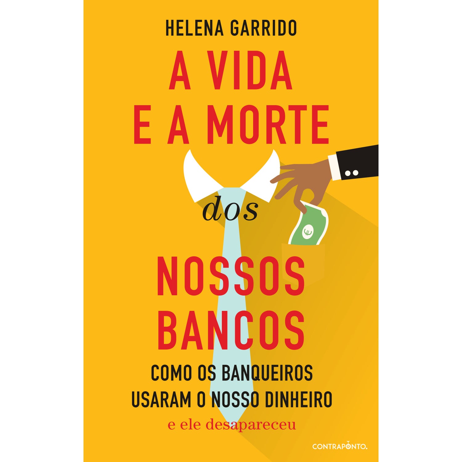 A Vida e a Morte dos Nossos Bancos