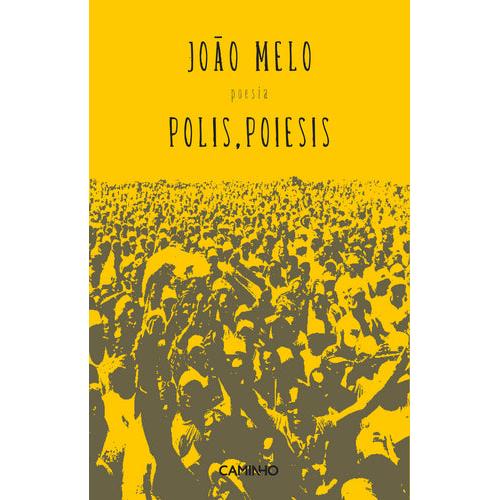 Polis, Poiesis de João Melo