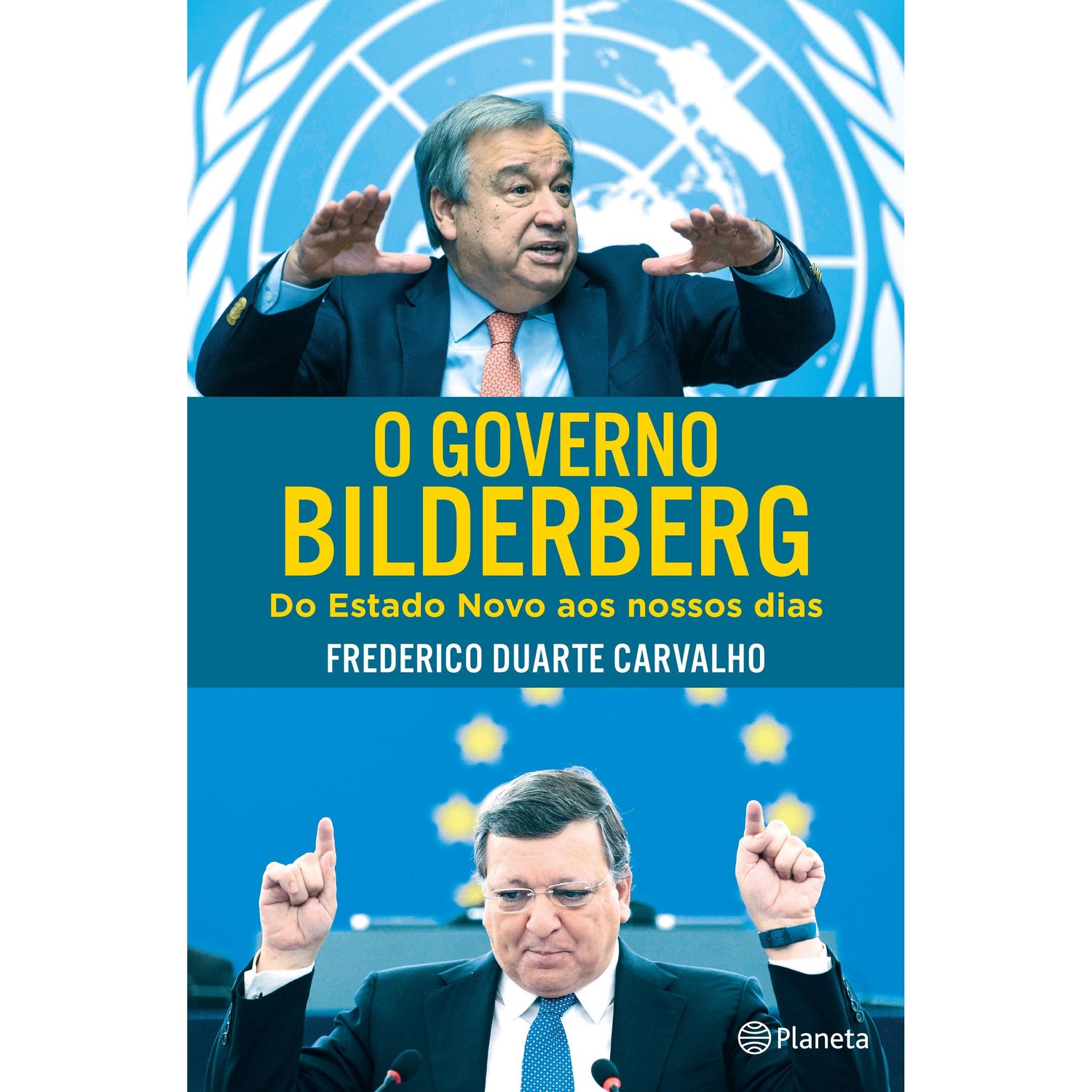 O Governo Bilderberg de Frederico Duarte Carvalho