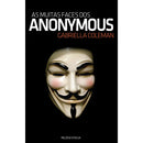 As Muitas Faces dos Anonymous de Gabriella Coleman