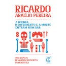 A Doença, o Sofrimento e a Morte Entram num Bar de Ricardo Araújo Pereira