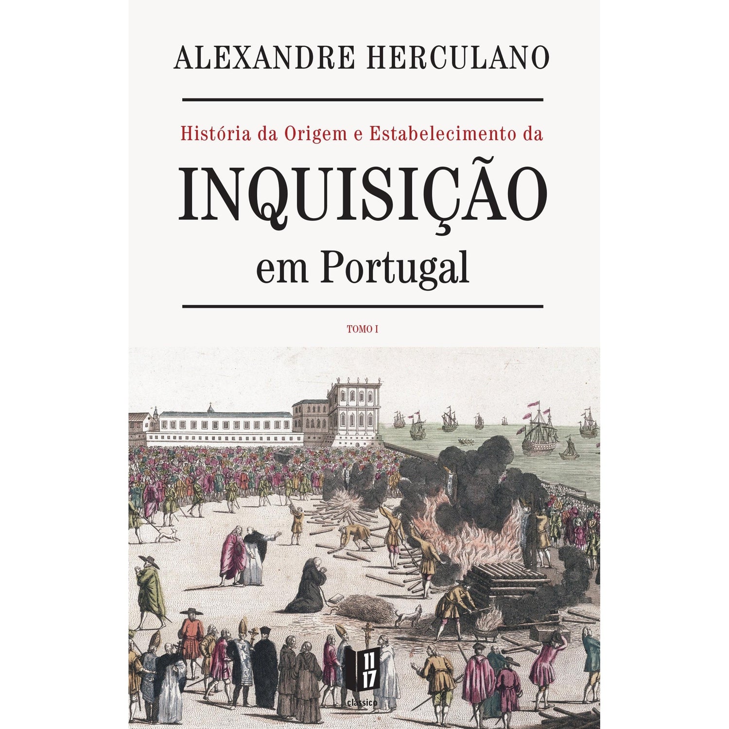 História da Origem e Estabelecimento da Inquisição em Portugal (Livro de Bolso) de Alexandre Herculano - Tomo I