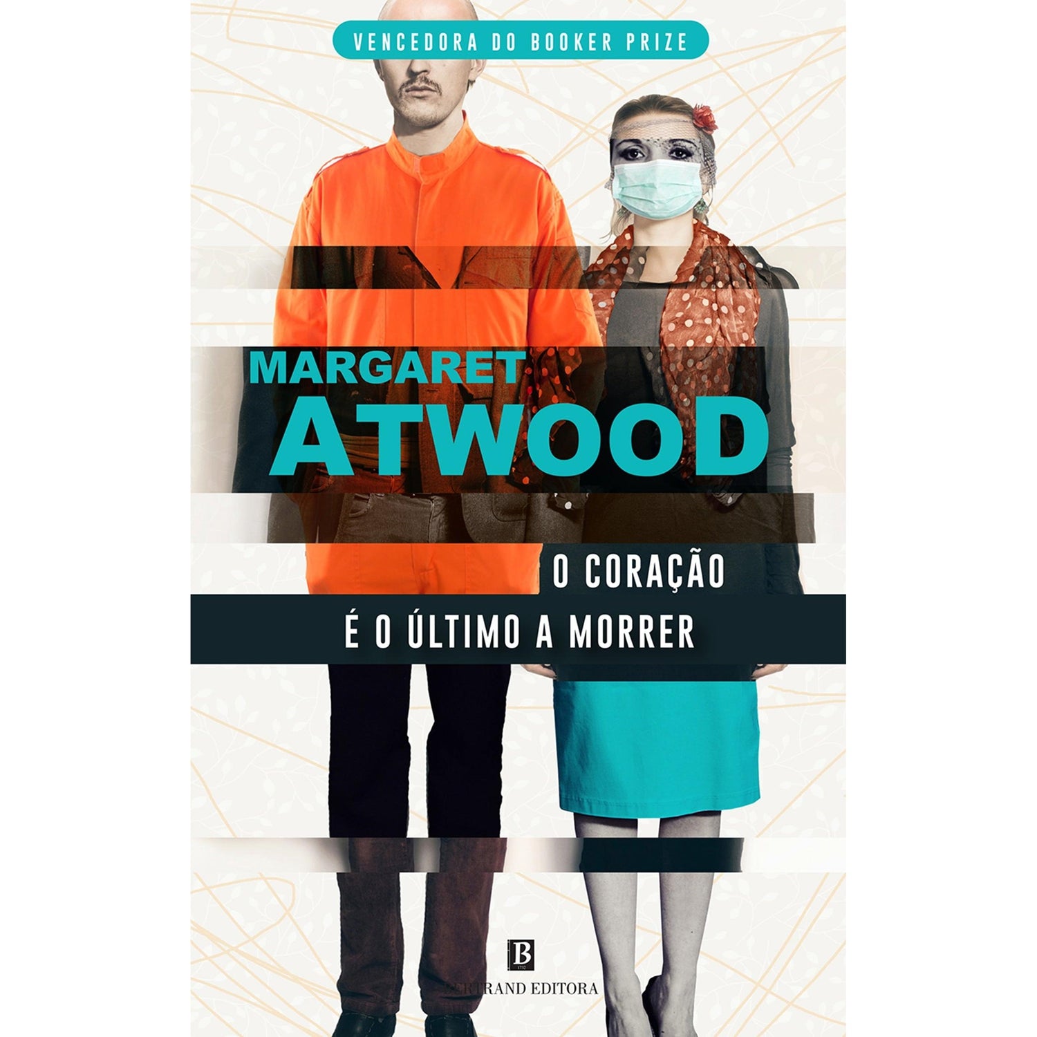 O Coração é o Último a Morrer de Margaret Atwood
