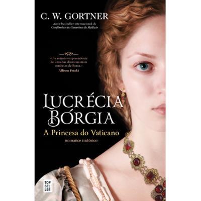 Lucrécia Bórgia de C. W. Gortner