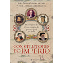 Construtores do Império de João Paulo Oliveira e Costa e Vítor Luís Gaspar Rodrigues