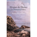 Elegias de Duíno e Os Sonetos a Orfeu de Rainer Maria Rilke