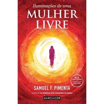 Iluminações de uma Mulher Livre de Samuel F. Pimenta