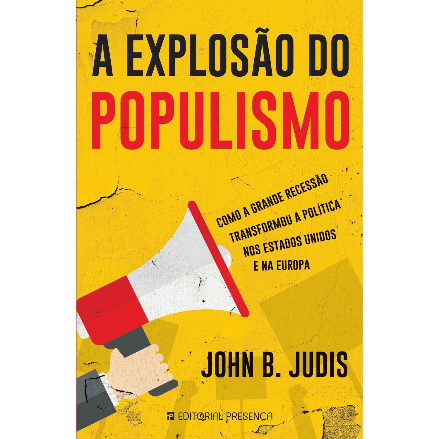 A Explosão do Populismo de John B. Judis