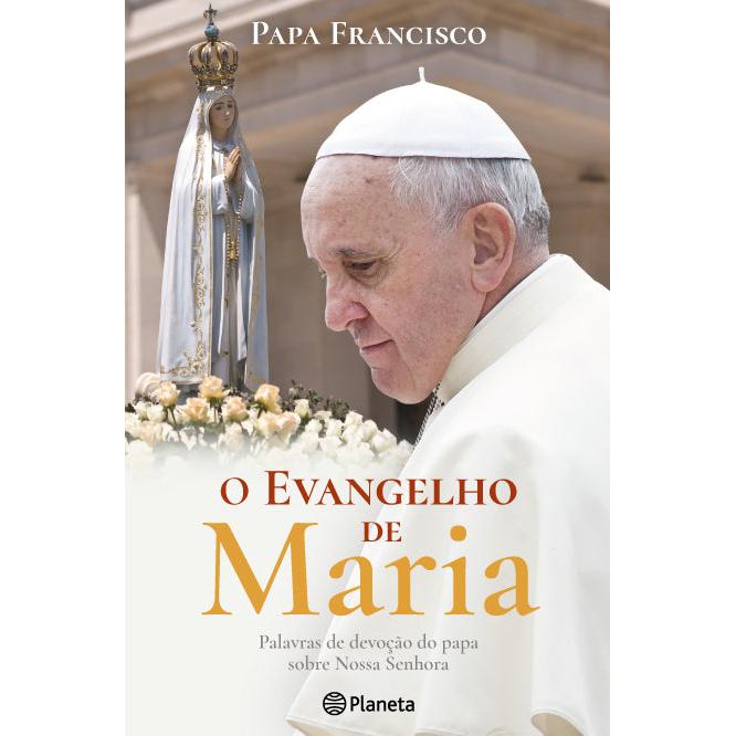 O Evangelho de Maria de Papa Francisco
