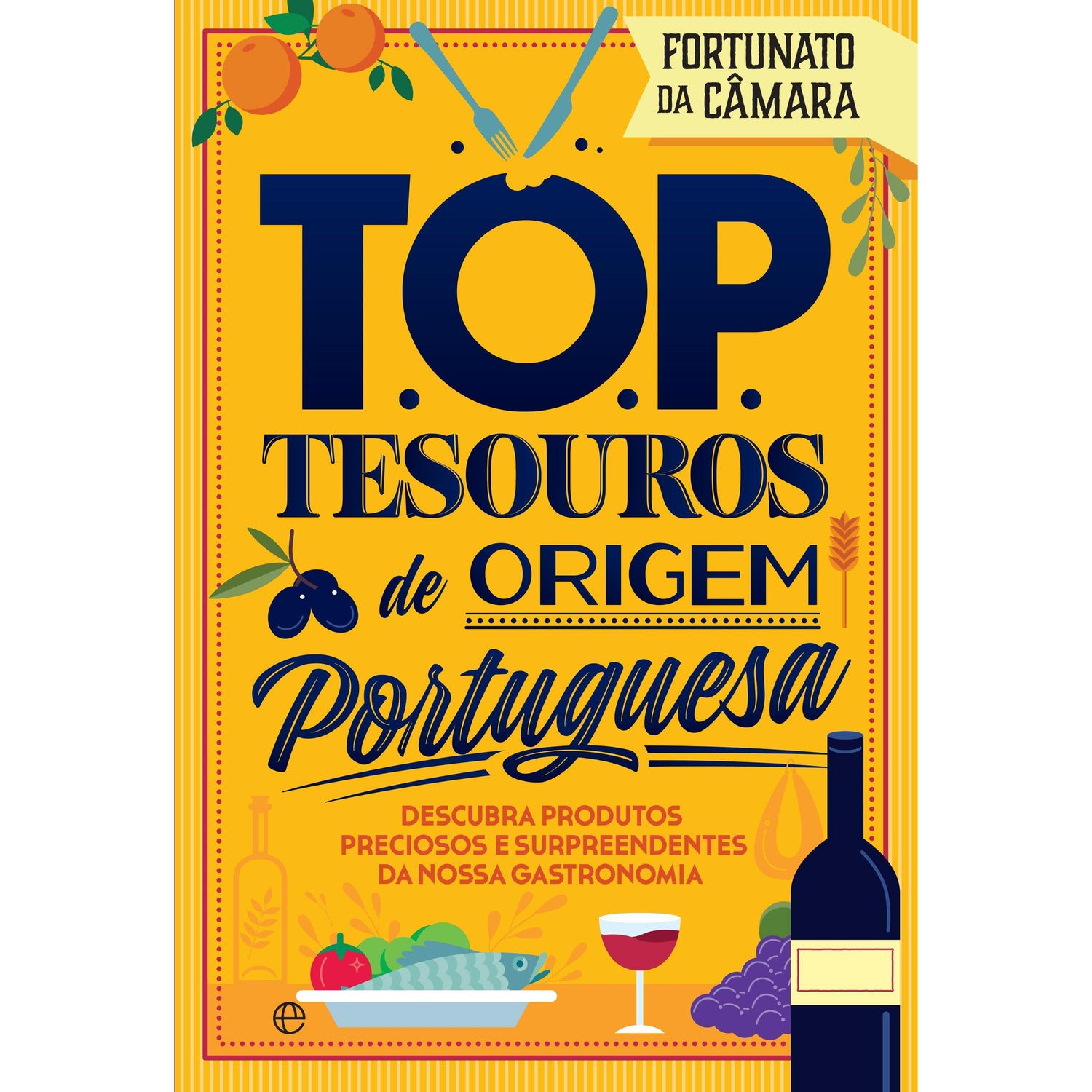 TOP - Tesouros de Origem Portuguesa de Fortunato da Câmara